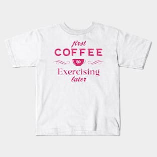 Coffee Quotes Kids T-Shirt